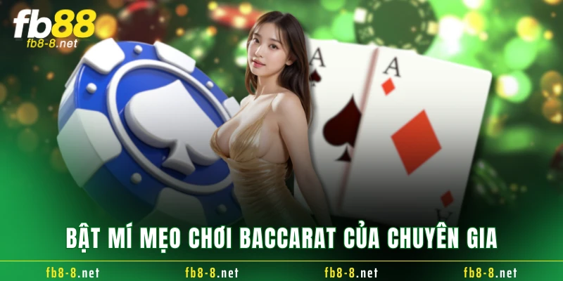Bật mí mẹo chơi Baccarat của chuyên gia